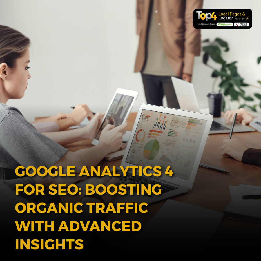 Google Analytics 4 for SEO: Boosting Organic Traffic with Advanced Insights