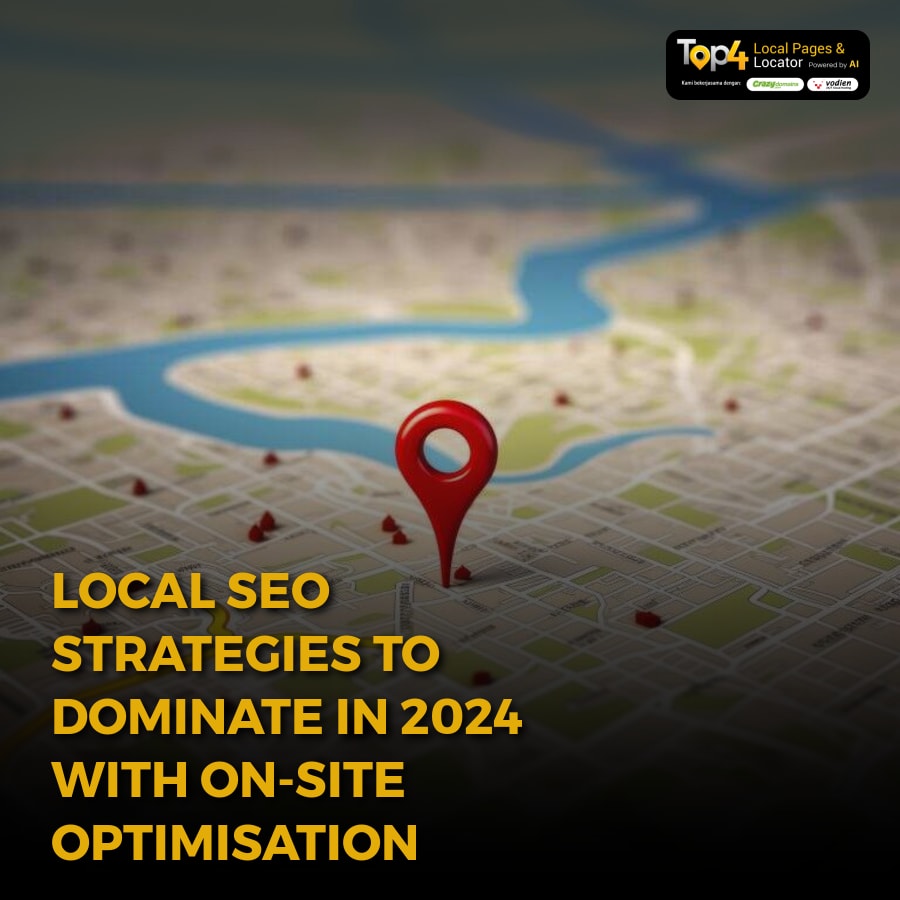 Local SEO Strategies to Dominate in 2024 with On-Site Optimisation