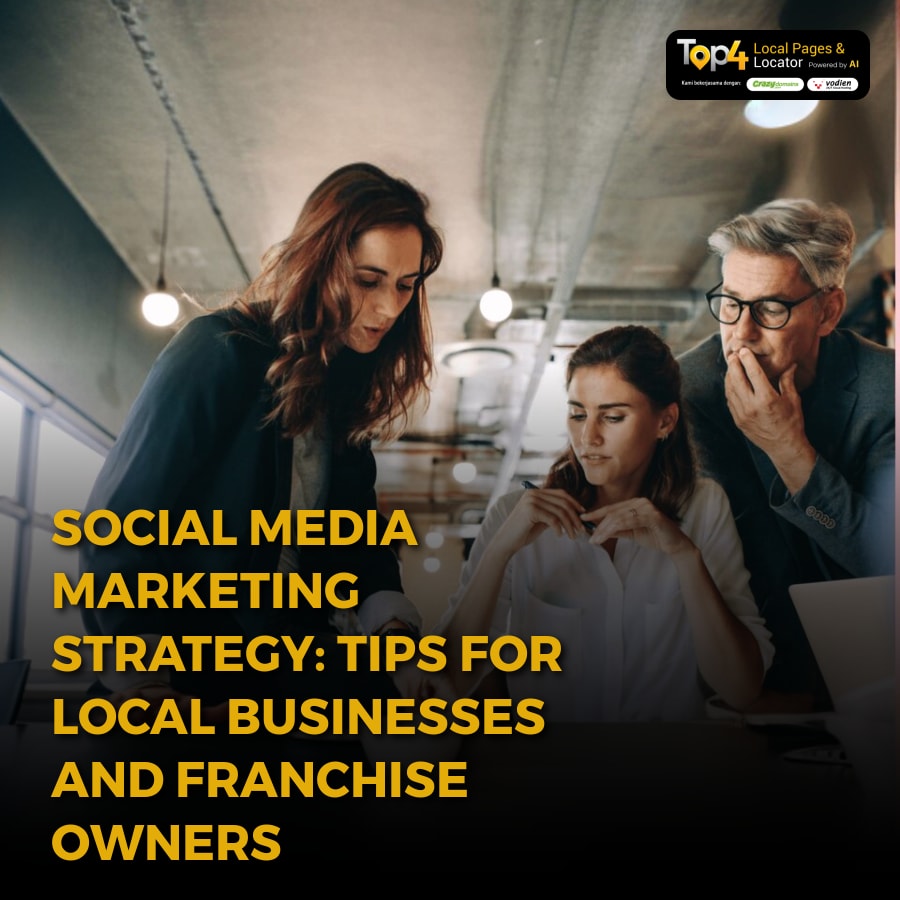 Social Media Marketing Strategy: Tips for Local Businesses and Franchise Owners