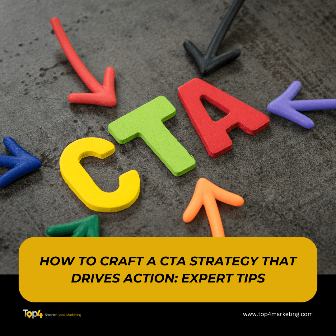 How to Craft a CTA Strategy That Drives Action: Expert Tips